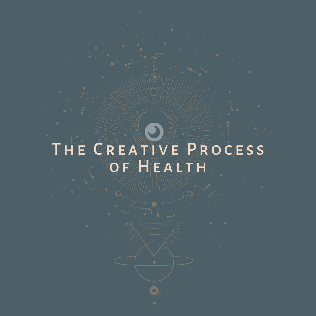 The Creative Process of Health